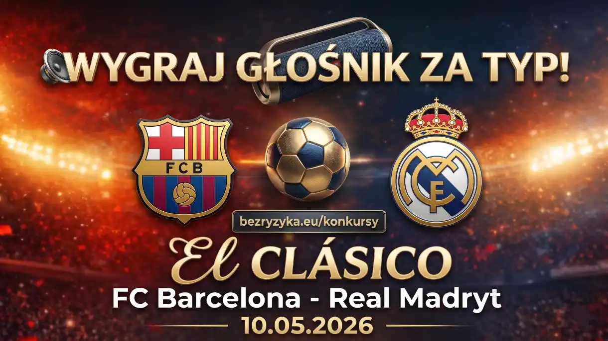 Wytypuj BARCELONA - REAL MADRYT i wygraj nagrodę!