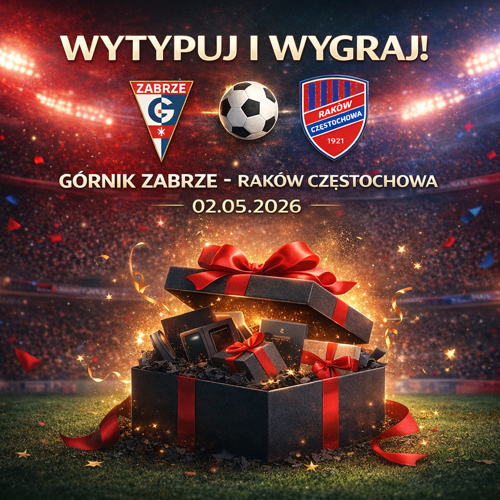 Wytypuj GÓRNIK ZABRZE - RAKÓW CZĘSTOCHOWA i wygraj nagrodę!
